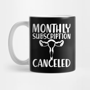 Hysterectomy - Monthly subscription canceled w Mug